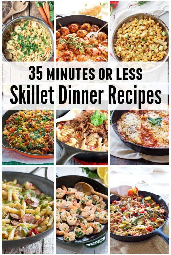 35 minutes or less skillet dinner recipes